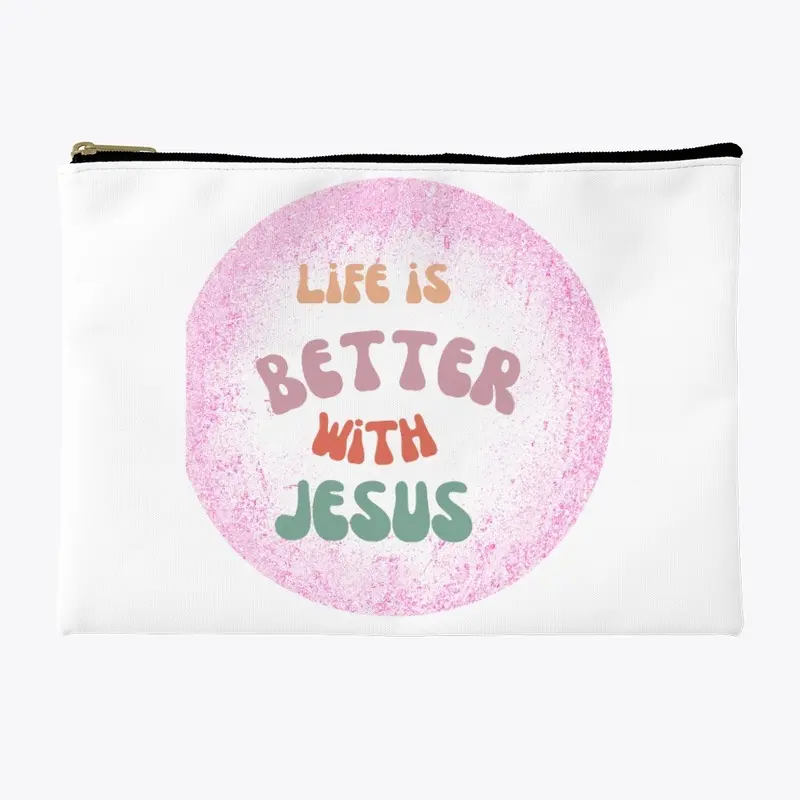 The Life is Better With Jesus Collection